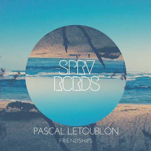 Музыка Pascal Letoublon - Friendships (Original Mix)