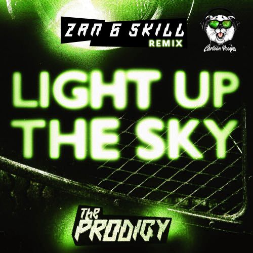 Музыка The Prodigy - Light Up The Sky (ZAN & SKILL Remix)