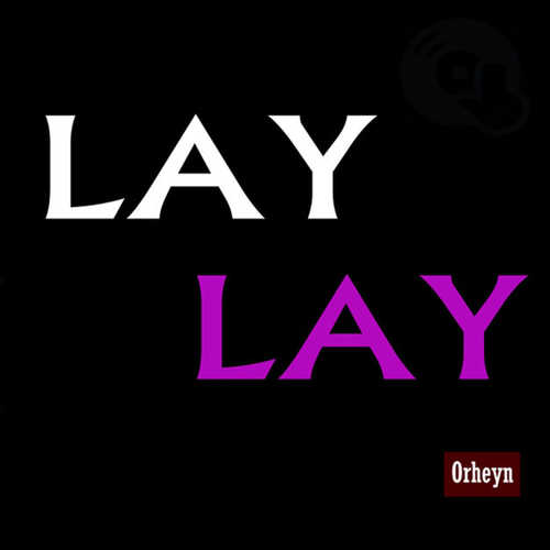Музыка Orheyn - Lay Lay