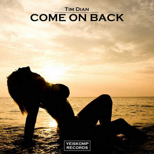 Музыка Tim Dian - Come On Back