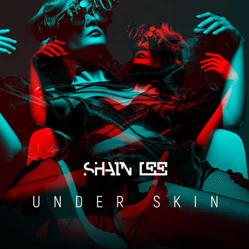 Музыка Shain Lee - Under Skin