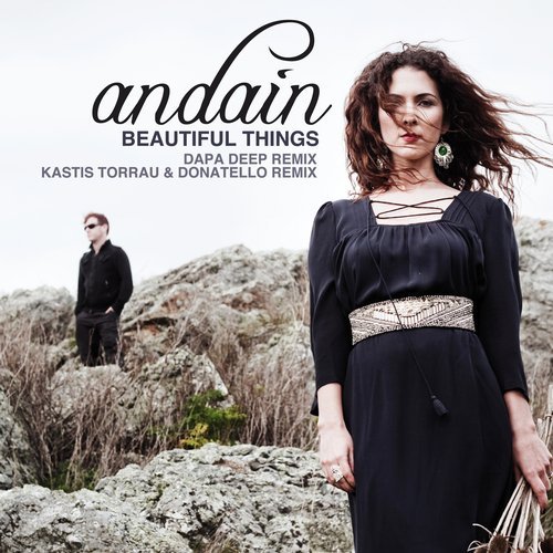 Музыка Andain - Beautiful Things (Kastis Torrau & Donatello Remix)