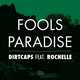 Музыка Dirtcaps - Fools Paradise (feat. Rochelle)