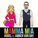 Музыка HUGEL - Mamma Mia (feat. Amber Van Day)