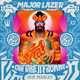 Музыка Major Lazer - Can't Take It From Me (feat. Skip Marley)