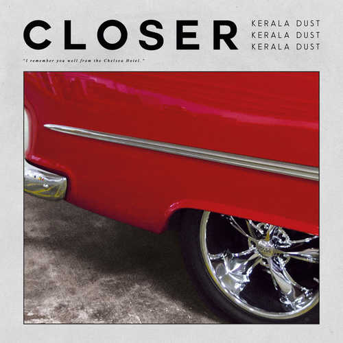 Музыка Kerala Dust - Closer (Original Mix)