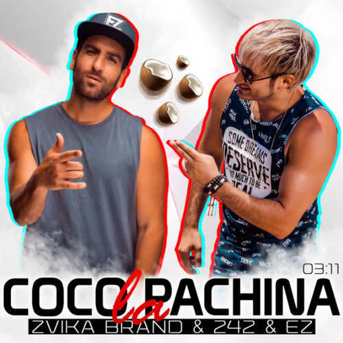 Музыка Zvika Brand - Coco La Pachina (feat. 242 & E-Z)