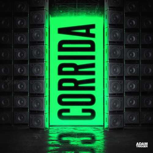 Музыка Adam Trigger & Boe Brady - Corrida (Extended Mix)