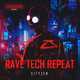Музыка Cityzen - Rave Tech Repeat (Original Mix)