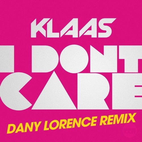 Музыка Klaas - I Don't Care (Dany Lorence Remix)