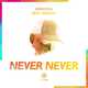 Музыка Drenchill - Never Never (feat. Indiiana)