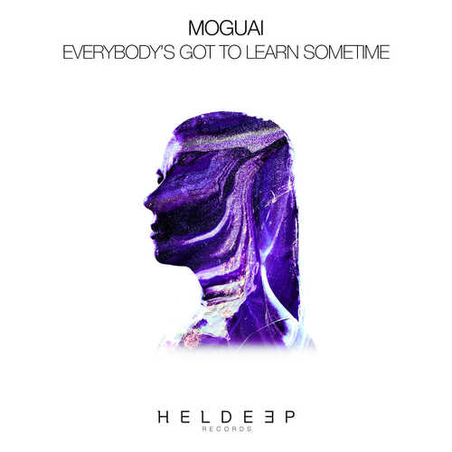 Музыка Moguai - Everybody's Got To Learn Sometime (Extended Mix)