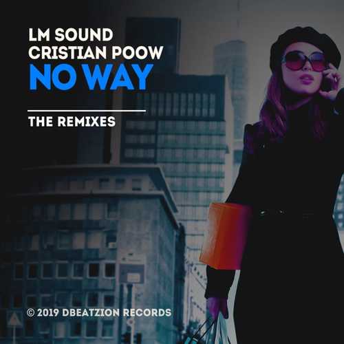 Музыка LM Sound & Cristian Poow - No Way (The Bestseller Remix)