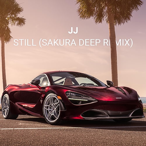 Музыка JJ - Still (Sakura Deep Remix)