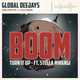 Музыка Global Deejays & Stella Mwangi - Boom (Turn It Up) (Extended Mix)