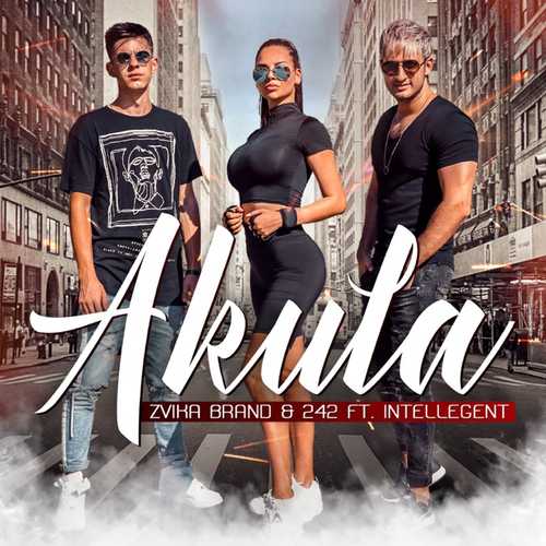 Музыка Zvika Brand - Akula (feat. 242 & Intellegent)